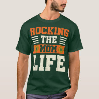 Camiseta Rocking The Mom Life Funny Mommy Mothers Day Sunfl