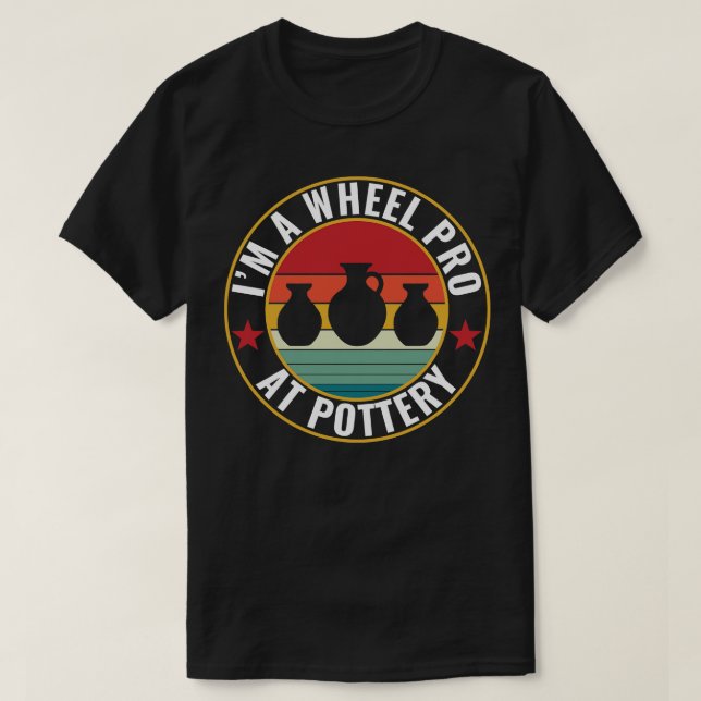 Camiseta Roda Pro na Cerâmica Pottery Funny Potter Pun Cera (Frente do Design)