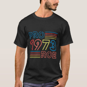 Camiseta Roe 1973: Retrô do Aborto Feminista Pró Escolha