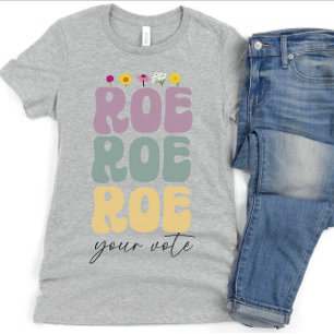 Camiseta Roe Roe Faça Seu Voto Pró Escolha Os Direitos Da M