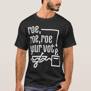 CAMISETA ROE ROE ROE VOTE 777