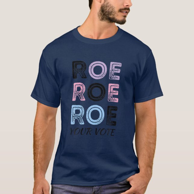 Camiseta Roe Roe Seu Voto (Frente)