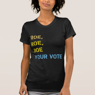 Camiseta roe roe seu voto