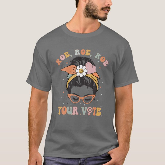 Camiseta Roe Roe Voce Escolha Pró Direitos da Mulher Fe (Frente)