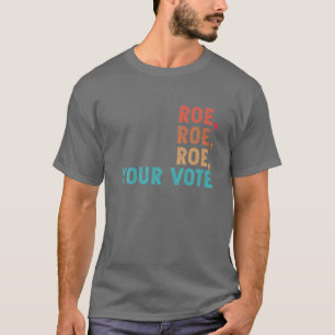Camiseta Roe Roe Voce Voto Direitos da Mulher Retro Vintage