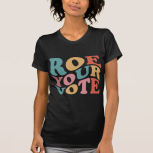 Camiseta Roe Roe VOTE 6