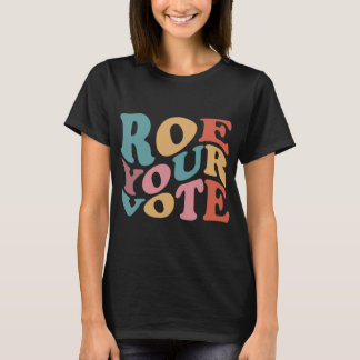Camiseta Roe Roe VOTE 6