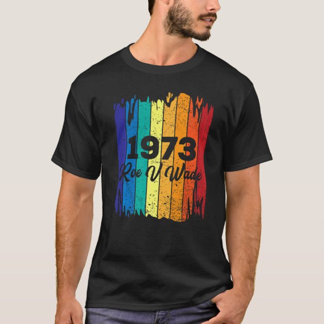 Camiseta Roe V Wade 1973 Pro Choice Direitos das Mulheres F (Frente)