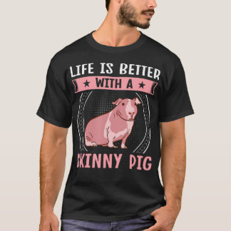 Camiseta Roedor Sem Pelos Pet - A Vida É Melhor Com Um Magr