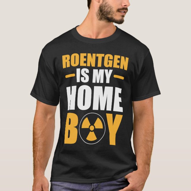 Camiseta Roentgen Is My Homeboy Health Technician Behaviora (Frente)