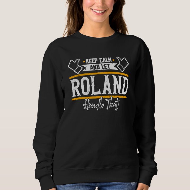 Camiseta Roland Keep Calm and let Roland handle that (Frente)