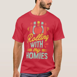 Camiseta Rolando com meus Homies T Boliches Bowlers Engraça