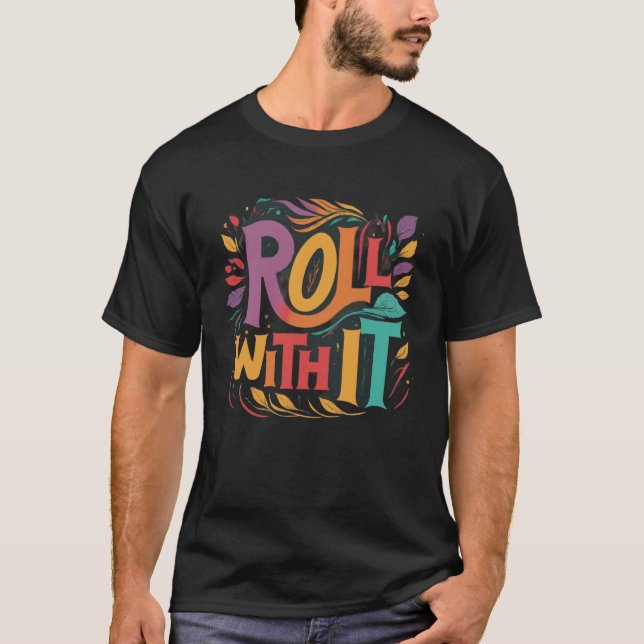 Camiseta "Rolar com ele." (Frente)