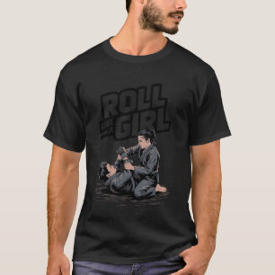 Camiseta Rolar Como uma Garota Artes Marciais Jiu Jitsu Bra