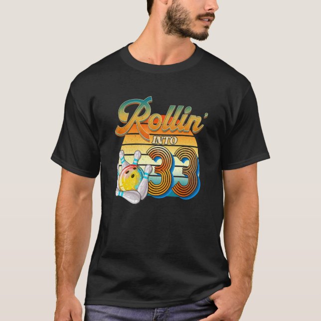 Camiseta Rolin' Para O 33º Aniversário Do Bowler 33 Anos De (Frente)