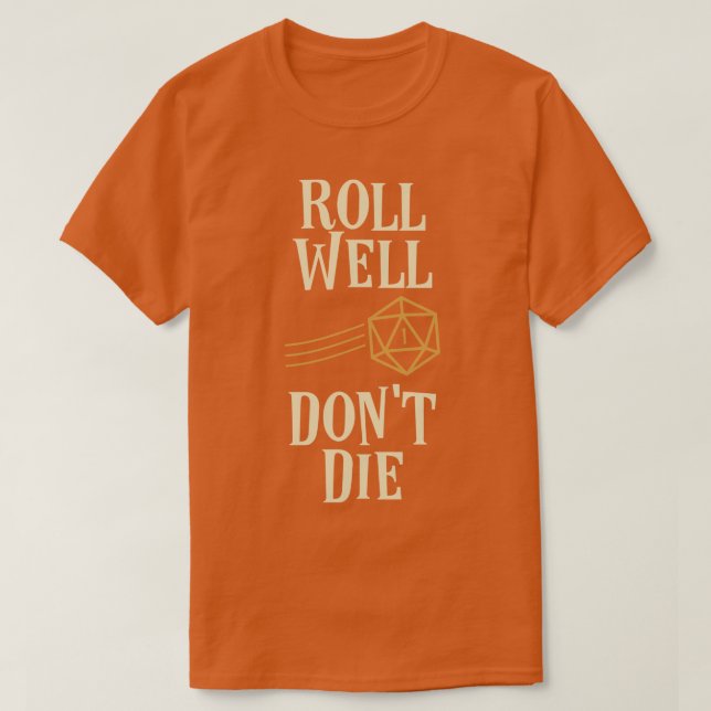 Camiseta Roll well Dont Die Engraçado Memória Tabletop RPG (Frente do Design)