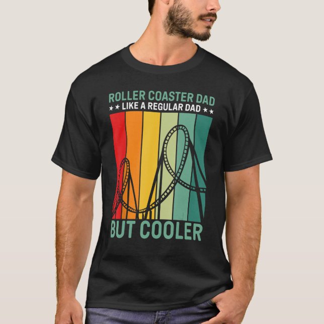 Camiseta Roller Coaster Dad Like A Regular Dad But Cooler (Frente)