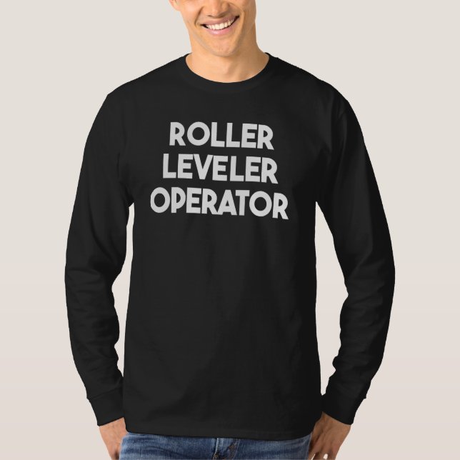 Camiseta Roller Leveler Operator (Frente)