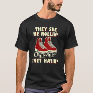 Camiseta Roller Skating Eles Me Vêm Rolando Eles Odiando