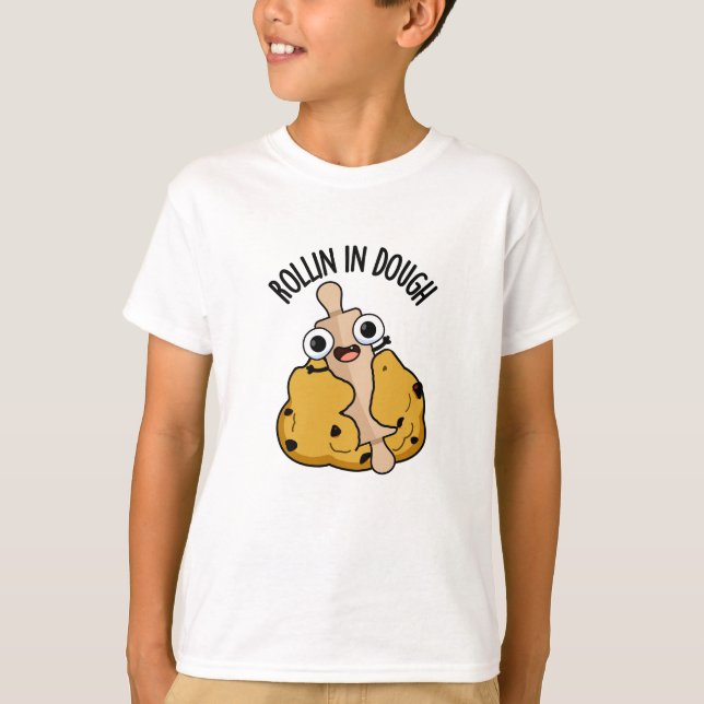 Camiseta Rollin Em Dough Funny Baking Pun (Frente)