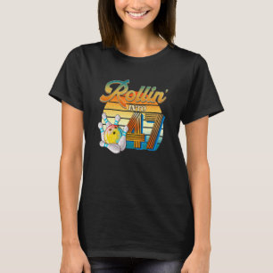 Camiseta Rollin' para o 47º aniversário do Bowler de 47 ano