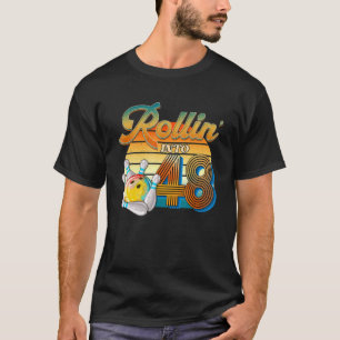 Camiseta Rollin' para o 48º aniversário do Bowler de 48 ano