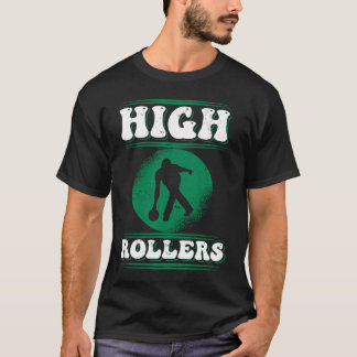 Camiseta Rolos altos feitos para um que toca boliche em um 