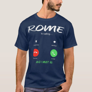 Camiseta Roma Está Ligando E Eu Tenho Que Ir Para A Itália 