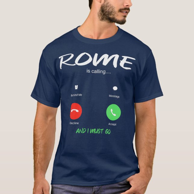 Camiseta Roma Está Ligando E Eu Tenho Que Ir Para A Itália  (Frente)