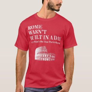 Camiseta Roma não foi construída em um dia romano engraçado