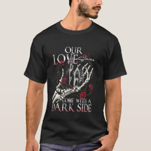 Camiseta Romance Sombrio Nossas Histórias de Amor Vêm Com U