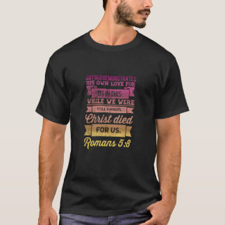 Camiseta Romans 5:8 Bíblia Verso