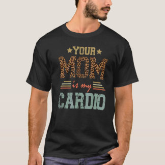 Camiseta Romântico Dizendo Que Sua Mãe É Meu Cardio