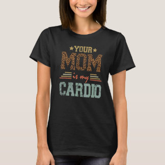 Camiseta Romântico Dizendo Que Sua Mãe É Meu Cardio