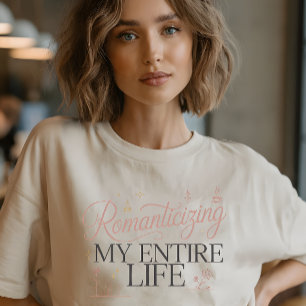 Camiseta Romantizando Minha Vida Inteira Gráfico Feminino d