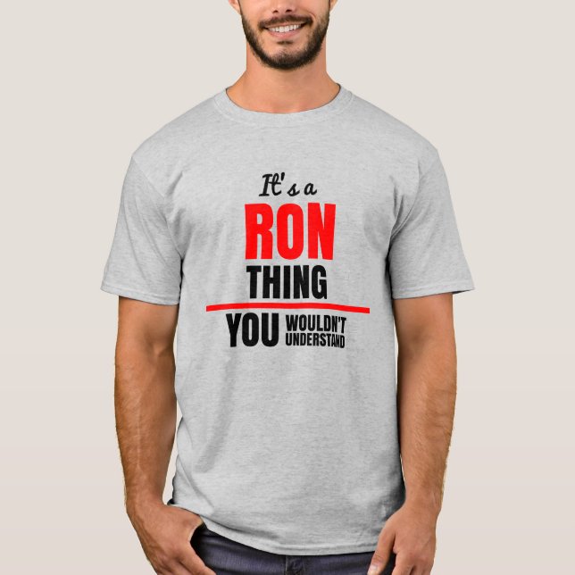 Camiseta Ron coisa que você não entenderia o nome (Frente)