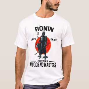 Camiseta Ronin até a morte Não deuses nenhum mestrado japon