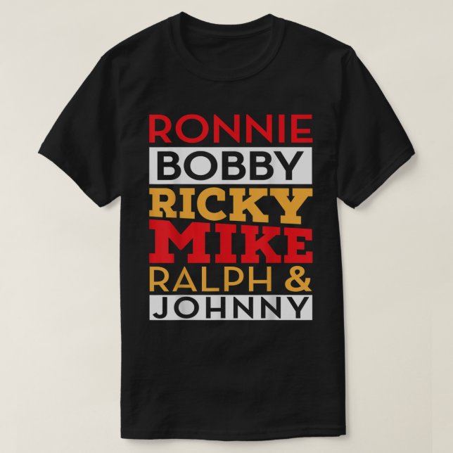 Camiseta Ronnie Bobby Ricky Mike Ralph e Johnny  (Frente do Design)