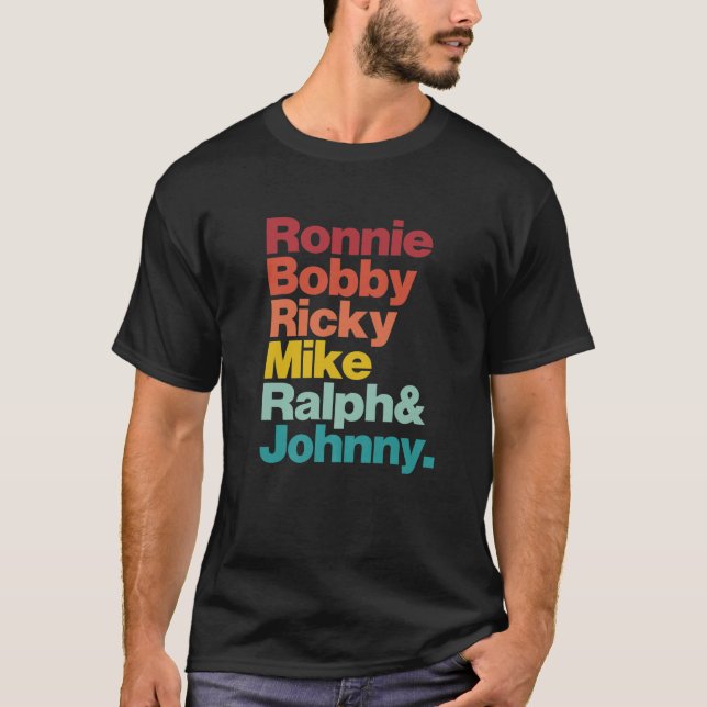 Camiseta Ronnie Bobby Ricky Mike Ralph E Johnny Men Women (Frente)