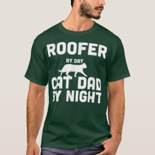 Camiseta Roofer By Day Cat Dad By Night