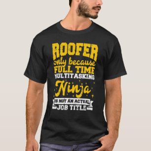 Camiseta Roofer Designer Somente Porque Cheio Tempo Multtar
