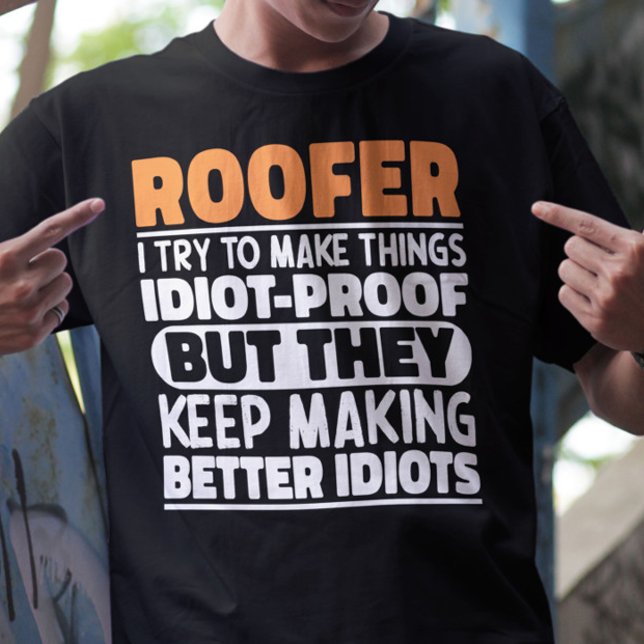 Camiseta Roofer Eu Tento Fazer Coisas Engraçadas Dizendo Te (Criador carregado)
