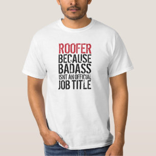 Camiseta Roofer porque os badass não são uma posição