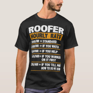 Camiseta Roofer - Roofer Gift Roofer - Taxa Horária