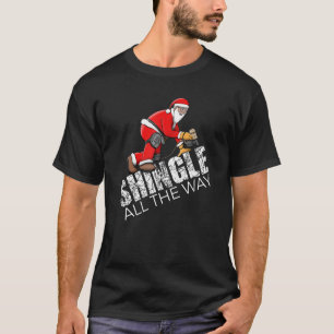 Camiseta Roofing Christmas Shingle All Way Cote Roofer
