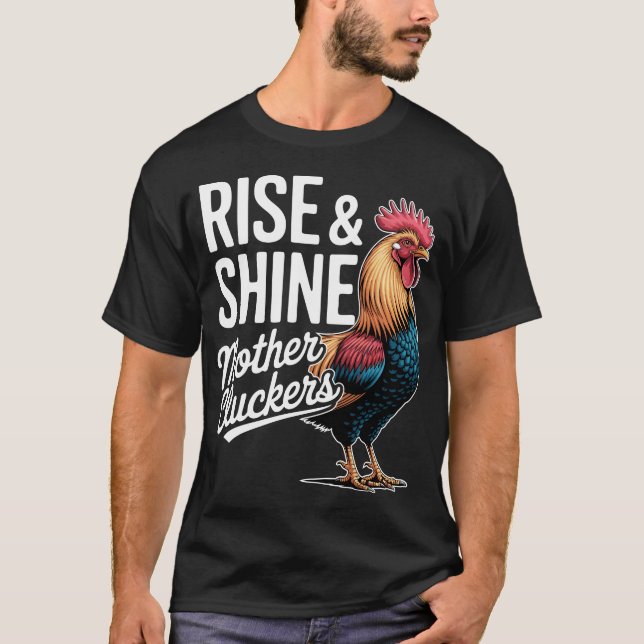 Camiseta Rooster "Rise And Shine Mothercluckers" Funny Farm (Frente)
