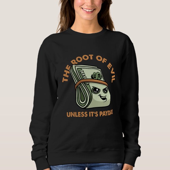 Camiseta Root of Evil Unless It's Payday Dollar Bills Emplo (Frente)