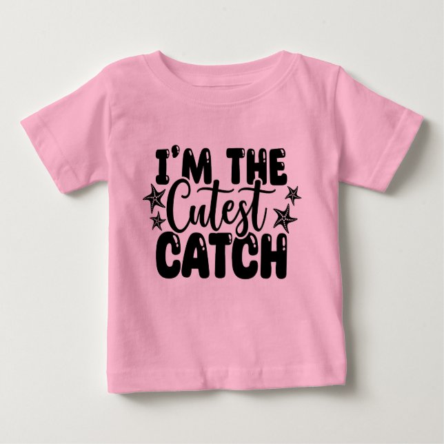 Camiseta rosa bebê I'm the Cutest Catch (Frente)