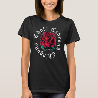 Camiseta Rosa De Amor Por Moça Mexicana Chula Cabrona Ching