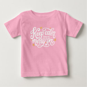 Camiseta rosa de bebé "Mantenha a Calma e Alegria"